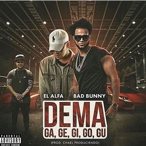 El Alfa Feat Bad Bunny Dema Ga Ge Gi Go Gu Lyrics Musixmatch