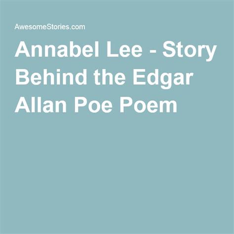 Annabel Lee Story Behind The Edgar Allan Poe Poem Annabel Lee Edgar