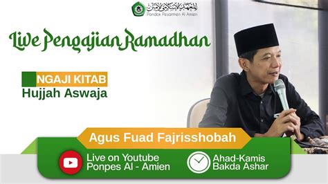 9 Pengajian Romadhon Kitab Hujjah Aswaja II Agus H Fuad Fajrisshobah