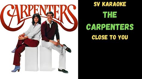 The Carpenters - Close To You - Karaoke V2 - YouTube