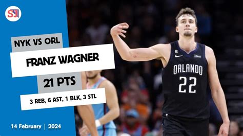 FRANZ WAGNER 21 PTS 3 REB 6 AST 1 BLK 3 STL Vs NYK 2023 2024 ORL