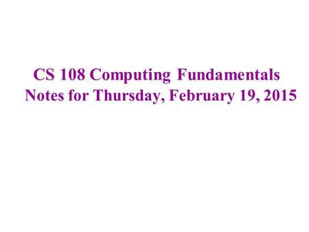 Cs Computing Fundamentals Notes For Thursday September Ppt