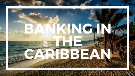 Banking In The Cayman Islands And Caribbean An Introduction Youtube