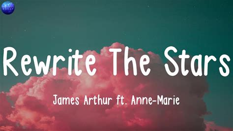 James Arthur Ft Anne Marie Rewrite The Stars Lyrics Ali Gatie It