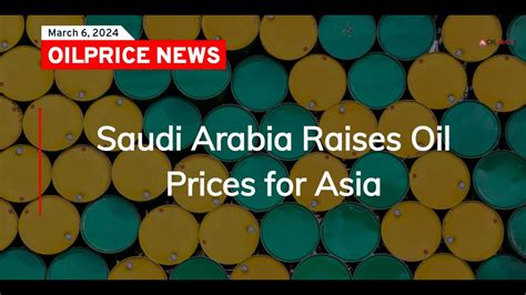 Saudi Arabia Raises Oil Prices For Asia Youtube