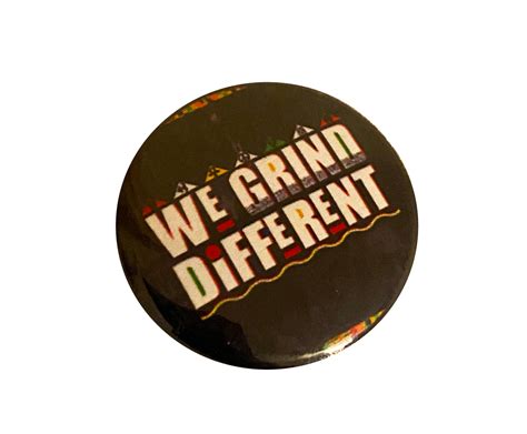 We Grind Different Button Iamthegrind