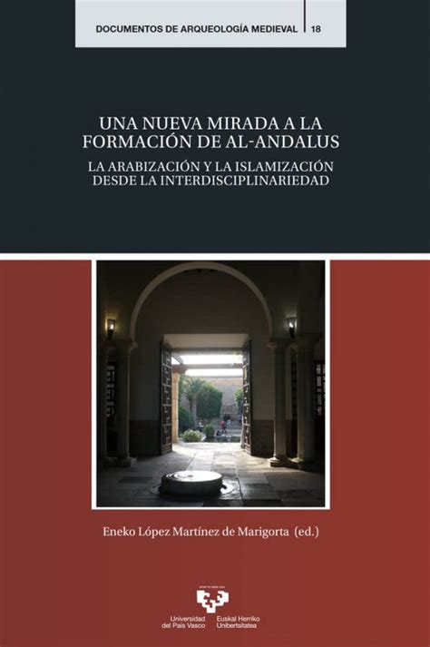 Una Nueva Mirada A La Formaci N De Al Andalus Libro Historia Del