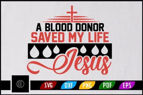 A Blood Donor Saved My Life Jesus Svg Graphic By Ijdesignerbd