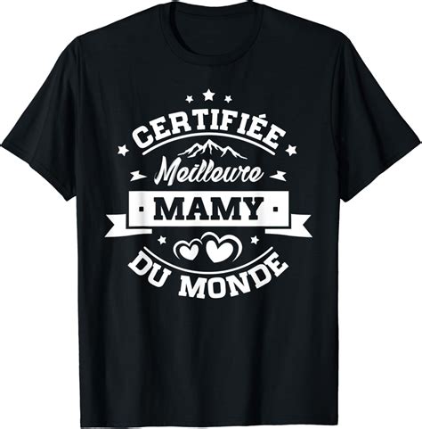 Tshirt Mamy Cadeau Fete Des Meres Meilleure Mamy Du Monde T Shirt