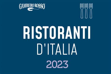 Guida Gambero Rosso 2023 Classifica Dei Migliori Ristoranti Buttalapasta