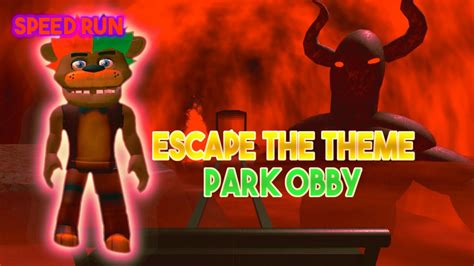 Freddy Fazbear Escape The Theme Park Obby In Roblox Youtube