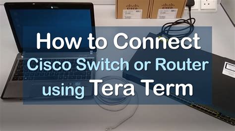 How To Connect Cisco Switch Or Router Using Tera Term Youtube