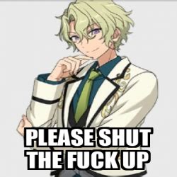 Meme Personalizado Please Shut The Fuck Up 31797542