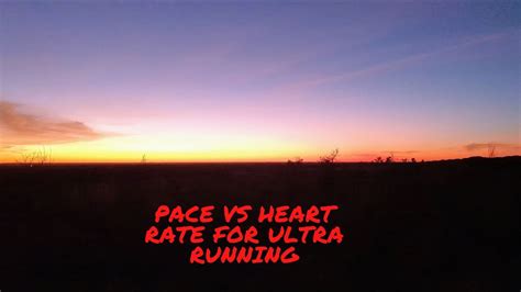 Pace Vs Hr For Ultra Running Youtube