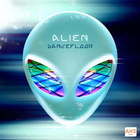 Alien Dancefloor Album By Axs Music Spotify