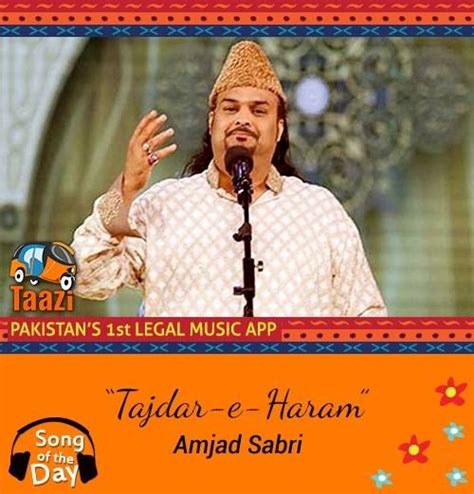 Amjad Sabri S Iconic Performance Tajdar E Haram