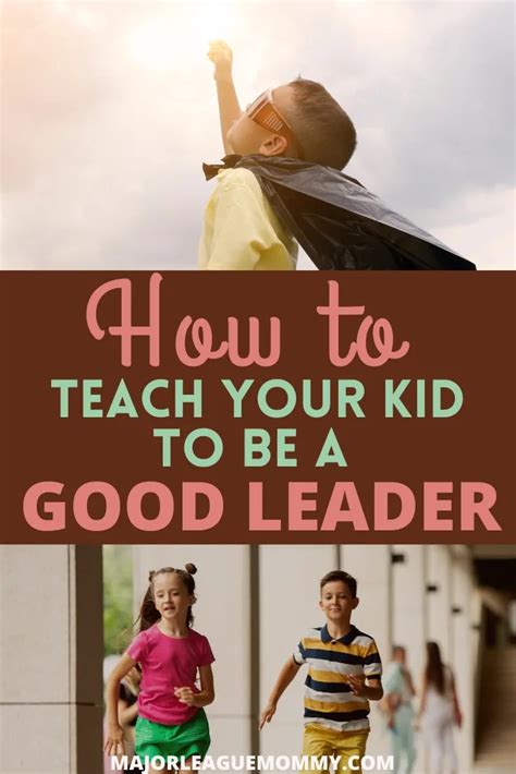 Leadership Skills For Kids Major League Mommy