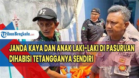 Janda Kaya Dan Anak Laki Laki Di Pasuruan Dihabisi Tetangganya Sendiri