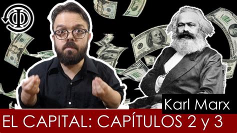 El Capital De Karl Marx Cap Tulos Ii Y Iii Las Funciones Del Dinero