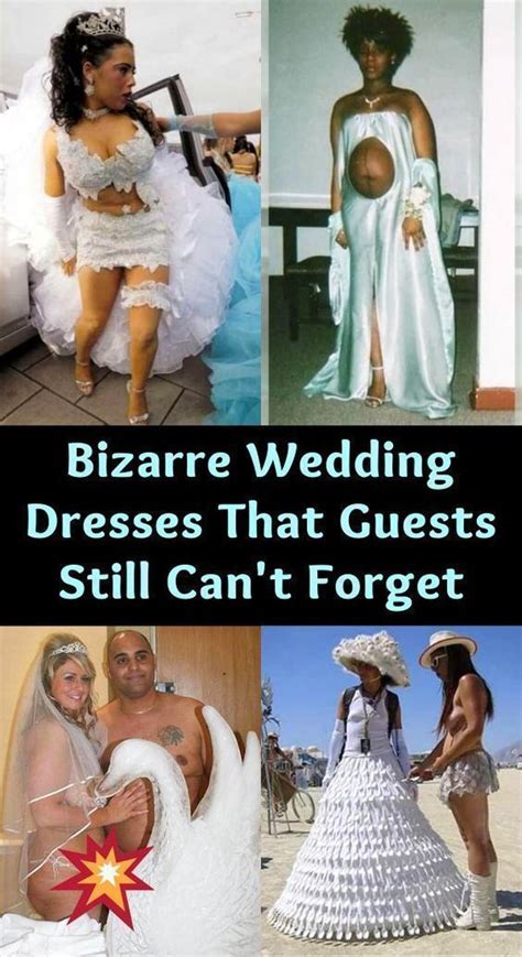 Bizarre Wedding Dresses That Guests Still Can T Forget Wedding