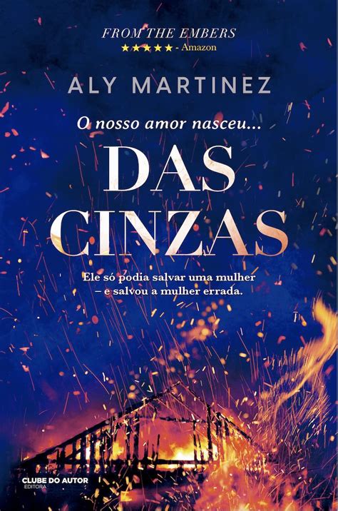 O Nosso Amor Nasceu Das Cinzas Livro Clubedoautor