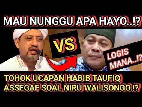 PENDUKUNG TESIS TOHOK UCAPAN HABIB TAUFIQ ASSEGAF DUAR YouTube