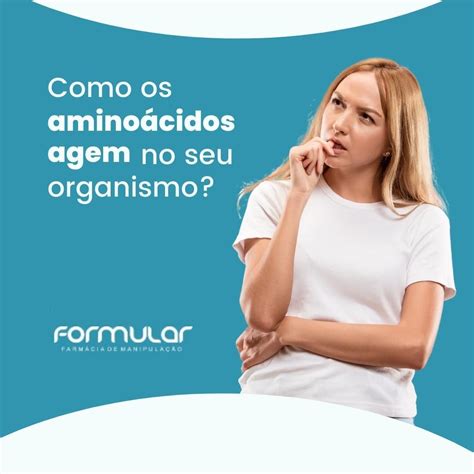 Os Aminoácidos Essenciais Fazem Parte De Um Grupo De Moléculas Orgânicas Que O Corpo Não é Capaz