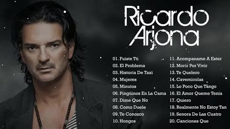 Ricardo Arjona Lo Mejor De Lo Mejor Xitos Grandes Xitos Canciones