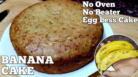 How To Make Eggless Banana Cake At Home Without Oven Banana Cake