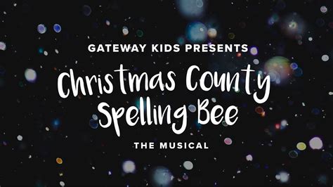 Christmas County Spelling Bee Gateway Kids Youtube