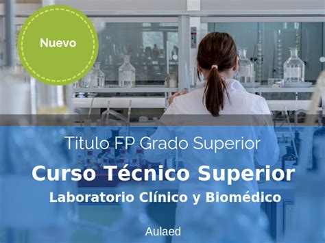 Curso Técnico Superior en Laboratorio Clínico y Biomédico LOE