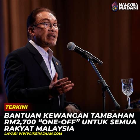 Bantuan Kewangan Tambahan Rm One Off Untuk Rakyat