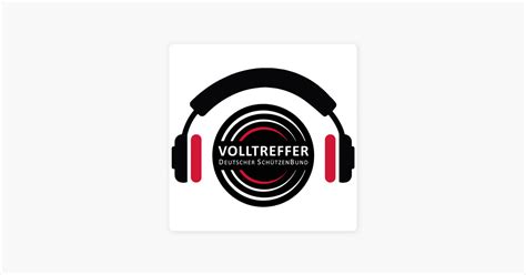 Volltreffer Der Podcast Des Deutschen Sch Tzenbundes On Apple Podcasts