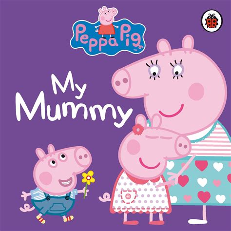 Peppa Pig: My Mummy - Penguin Books Australia