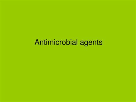 PPT - Antimicrobial agents PowerPoint Presentation, free download - ID:3150796