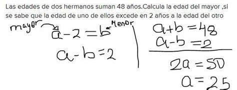 Las Edades De Dos Hermanos Suman A Os Calcula La Edad Del Mayor Si