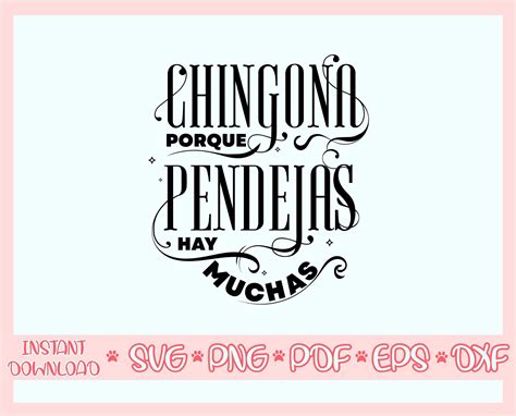 Chingona Porque Pendejas Hay Muchas SVG Latina Vibes Svg Etsy Australia