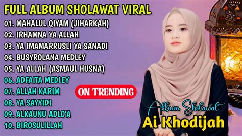 Full Album Sholawat Ai Khodijah Mahalul Qiyam Jiharkah Youtube