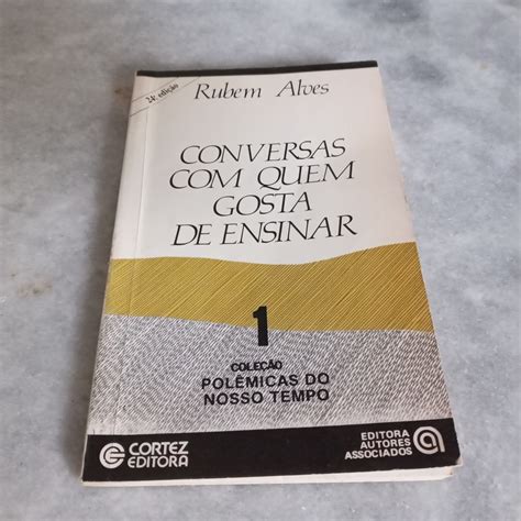 Livro Conversas Quem Gosta De Ensinar Rubem Alves Shopee Brasil