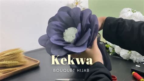 Bouquet Tudung Ala Kekwa Buket Hijab Gubahan Tudung Gubahan