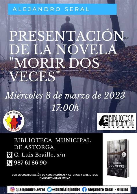 Presentacion De La Novela Morir Dos Veces A F A Astorga