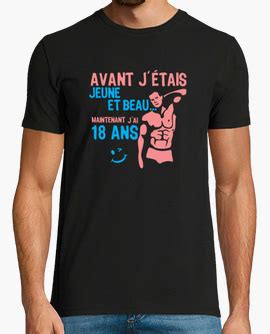 Tee Shirt 18 Ans Anniversaire Jeune Et Beau Tostadora