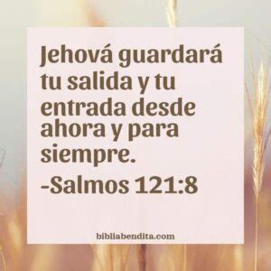 Explicación Salmos 121 8 Jehová guardará tu salida y tu entrada desde