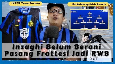 Cerewetin Inter Preview Vs Udinese Ujian Inzaghi Atasi Krisis