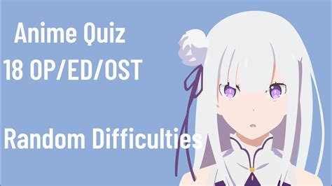 Anime Quiz 18 OP ED OST Random Difficulties YouTube