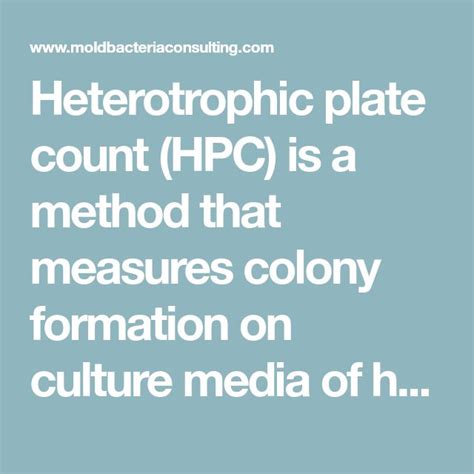 Heterotrophic Plate Count HPC Is A Method That Measures Colony