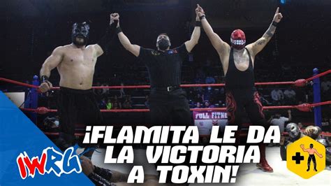 Iwrg Demonic Flamita And Toxin Vs Los Golpeadores Full Match Youtube