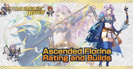 Ascended Florina Builds And Best IVs Fire Emblem Heroes FEH Game8