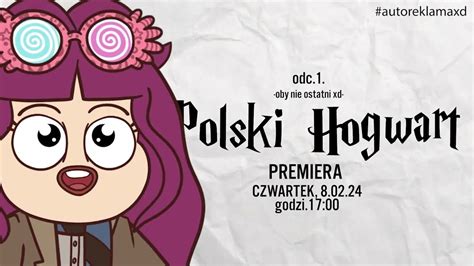 Kiedy Premiera Polski Hogwart Animacja Youtube