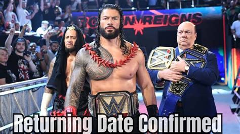 Roman Reigns Returning Date Confirmed Roman Reigns Advertised For